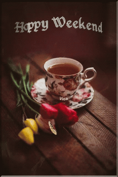 Cup Of Tea On Saucer With Flowers Saying Happy Weekend GIF