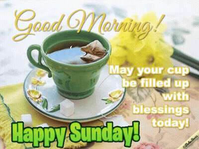 Cup Of Tea With Good Morning Happy Sunday GIF