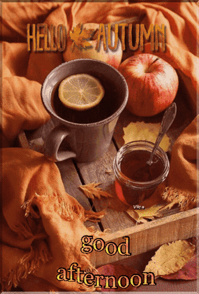 Cup Of Tea With Lemon And Honey Saying Hello Autumn Good Afternoon GIF