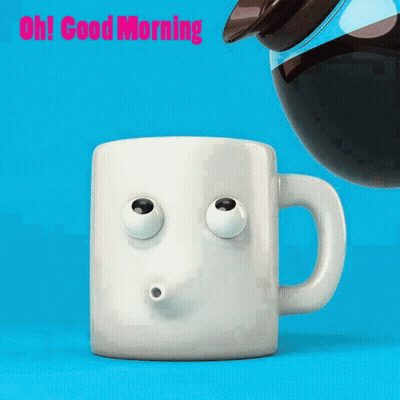 Cup With Face Saying Oh Good Morning GIF
