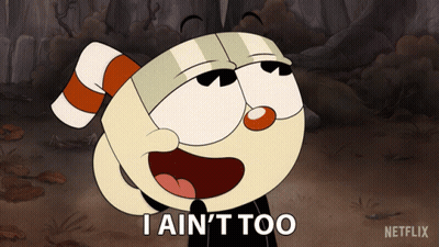 Cuphead Says I Ain 'T Too In A Netflix Advertisement GIF