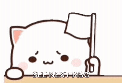 Cute Cartoon Cat Holding White Flag Saying See Next Msg GIF