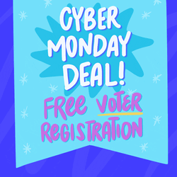 Cyber Monday Deal Register Free Vote Flashing Text