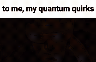 Cyclops Cartoon Saying To Me My Quantum Quirks GIF