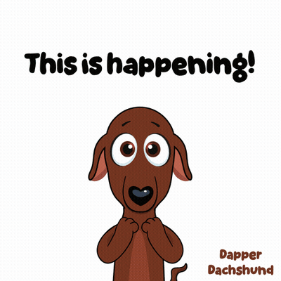 Dachshund Saying This Is Happening GIF