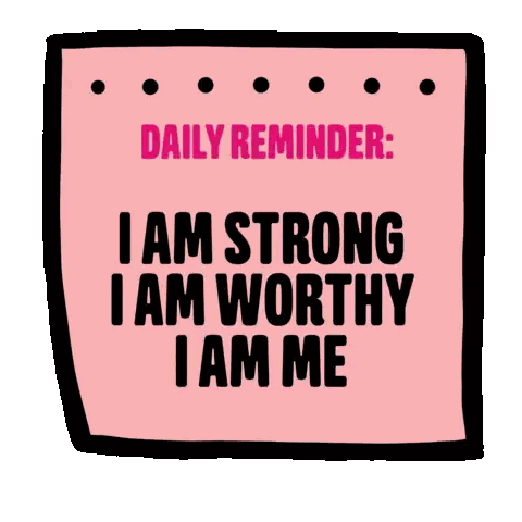 Daily Reminder I Am Strong Worthy Me Sticker