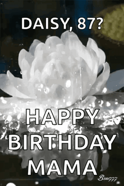 Daisy Flower Happy Birthday Mama GIF