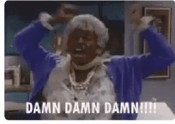 Damn Damn Damn GIF