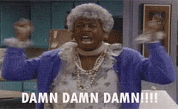 Damn Damn Damn GIF