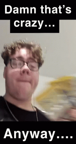 Damn That's Crazy Anyway GIF