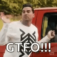 Dan Levy Gtfo Go Away GIF