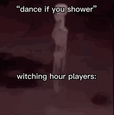 Dance If You Shower Witching Hour Players Meme GIF