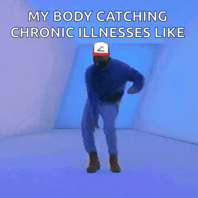 Dancing Man My Body Catching Chronic Illnesses Like GIF