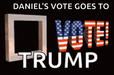 Daniel's Vote Goes To Trump Sign GIF