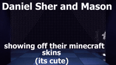 Daniel Sher And Mason Showing Off Their Minecraft Skins GIF
