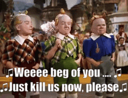 Dark Humor Munchkins Asking To Be Killed GIF