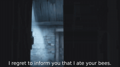 Dark Room Saying I Regret To Inform You I Ate Your Bees GIF