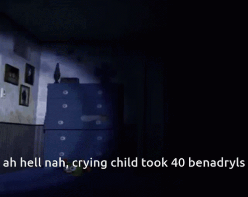 Dark Room With Hell Nah Crying Child Took 40 Benadryls GIF