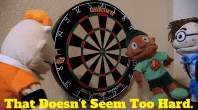 Dart Board Saying That Doesn't Seem Too Hard GIF