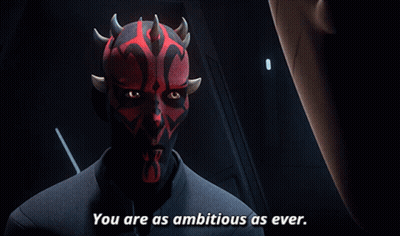 Darth Maul Saying You Are As Ambitious As Ever GIF