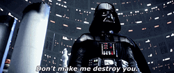 Darth Vader No Don't Make Me Destroy You GIF