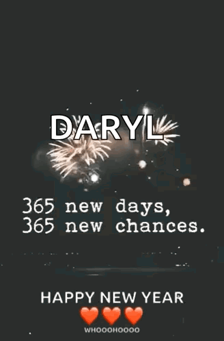 Daryl 365 New Days 365 New Chances Happy New Year Whoooohoooo GIF