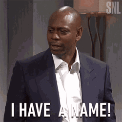 Dave Chappelle I Have A Name