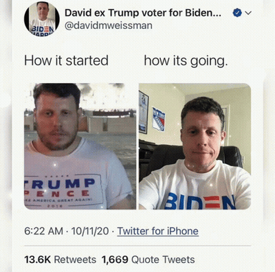 David Ex Trump Voter For Biden How It Started How It Is Going GIF