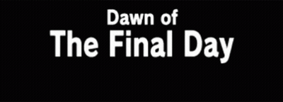 Dawn Of The Final Day - 24 Hours Remain - Is Written In White On A Black Background GIF