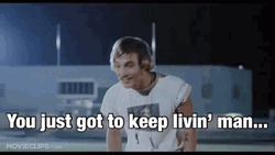 Dazed And Confused Keep Livin GIF