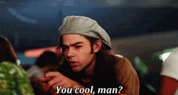 Dazed And Confused You Cool Man GIF