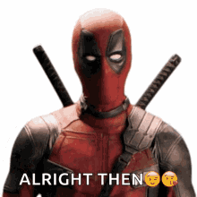 Deadpool Alrighty Then Okay GIF