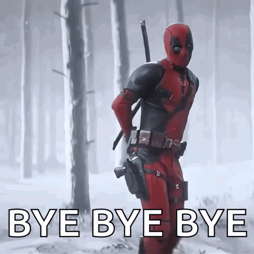 Deadpool Is Standing In The Snow With A Gun In His Hand And The Words `` Bye Bye Bye '' Below Him . GIF