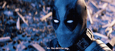Deadpool Says No You Did It For Me GIF