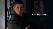 Dean Winchester I'm Batman GIF