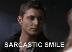 Dean Winchester Supernatural Sarcasm  GIF