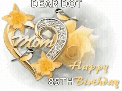 Dear Dot 85Th Birthday Card With Heart And Flowers GIF