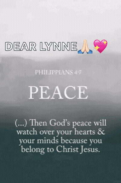 Dear Lynne Philippians 4 7 Peace Then God 'S Peace Will Watch Over Your Hearts & Your Minds Because You Belong To Christ GIF