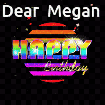Dear Megan Happy Birthday In Rainbow Colors On Black Background GIF