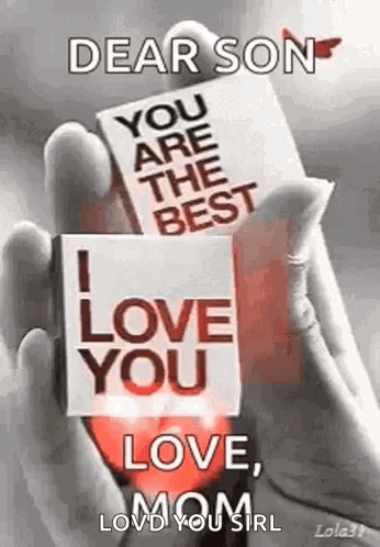 Dear Son , You Are The Best I Love You , Mom . GIF