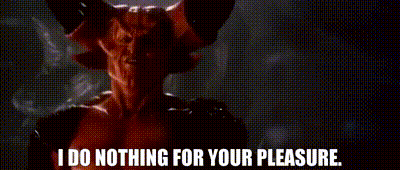 Demon Says I Do Nothing For Your Pleasure GIF