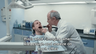 Dentist Examining Patient's Throat This Is What I Imagine When Kids Cough And Sneeze GIF