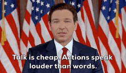 Desantis Talk Is Cheap GIF