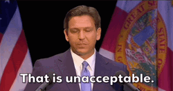 Desantis That Is Unacceptable GIF