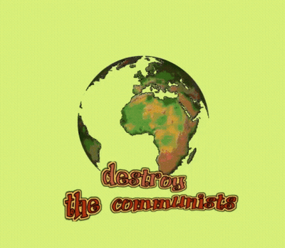 Destroy The Communists Poster With Map Of Earth GIF