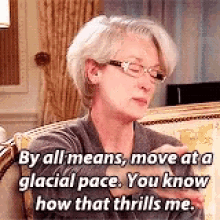 Devil Wears Prada  Miranda Priestly Move At Glacial Phase GIF