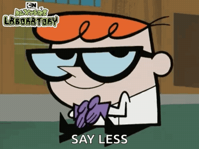 Dexter's Laboratory Saying Say Less GIF