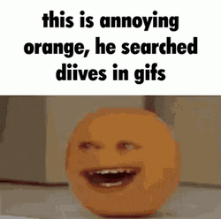 Diives Annoying Orange Meme GIF