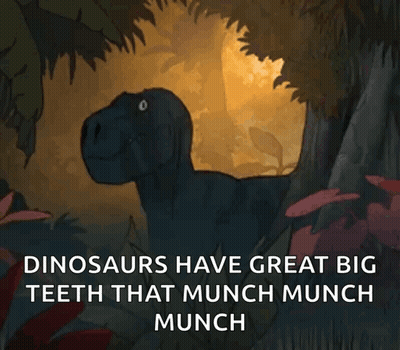 Dinosaur Dinosaurs Have Great Big Teeth That Munch Munch Munch GIF