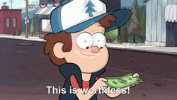 Dipper Pines Realizing Money Is Worthless GIF